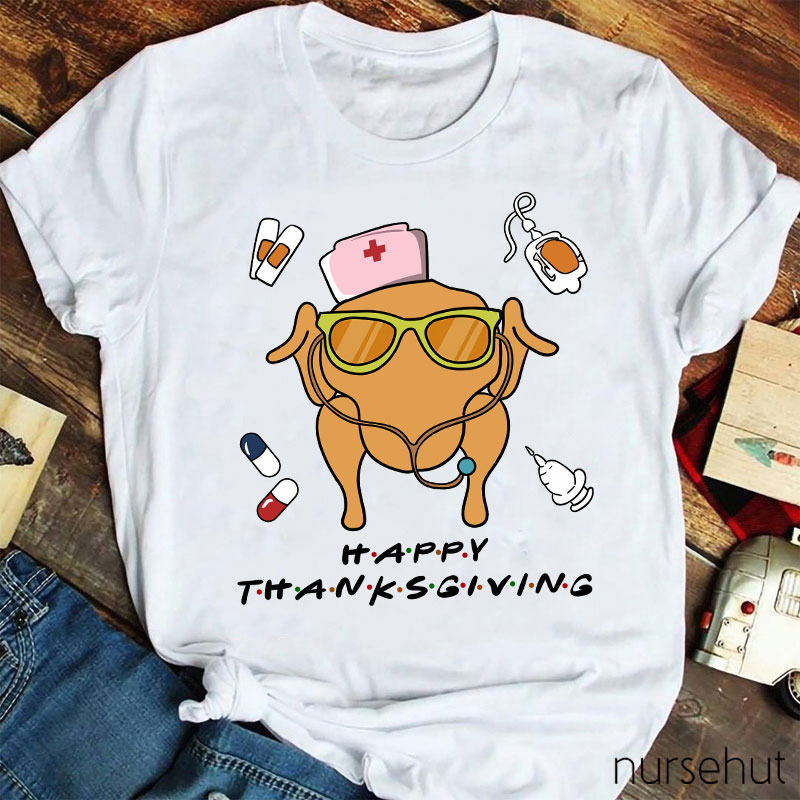 Happy Thanksgiving Nurse T-Shirt