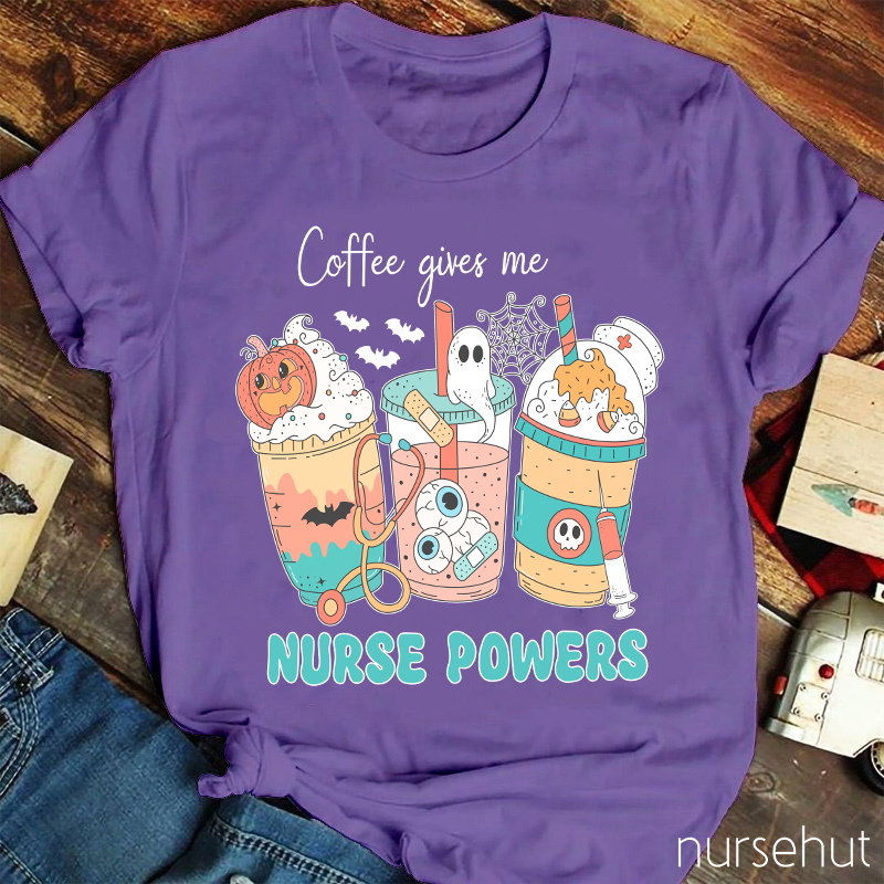 Coffee Give Me Nurse Power Nurse T-Shirt