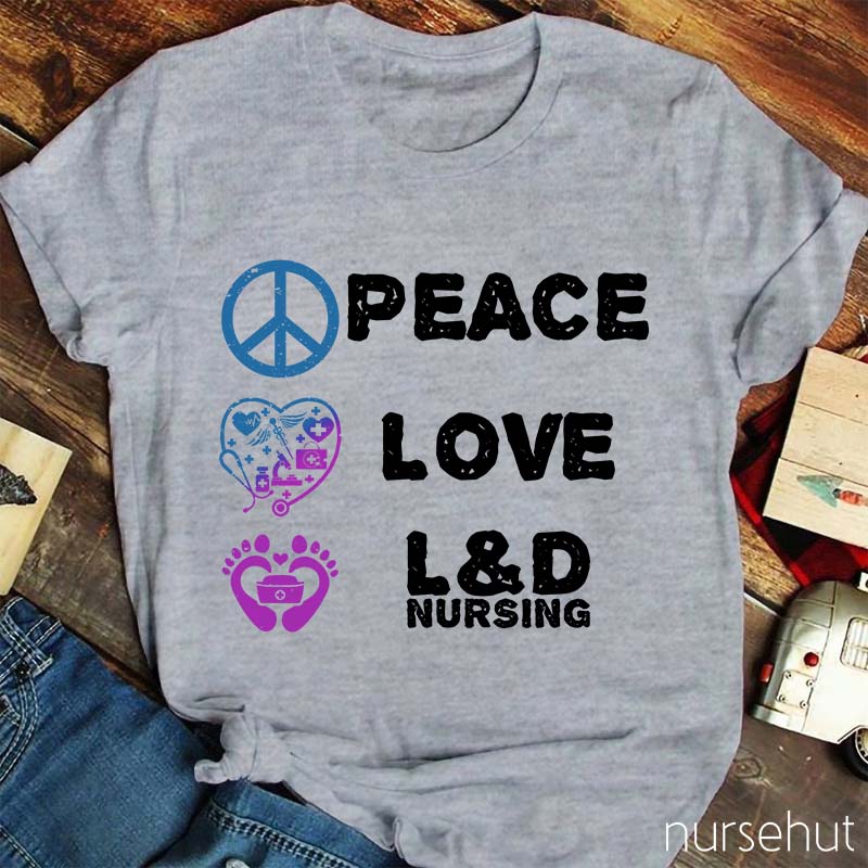Peace And Love Nurse T-Shirt