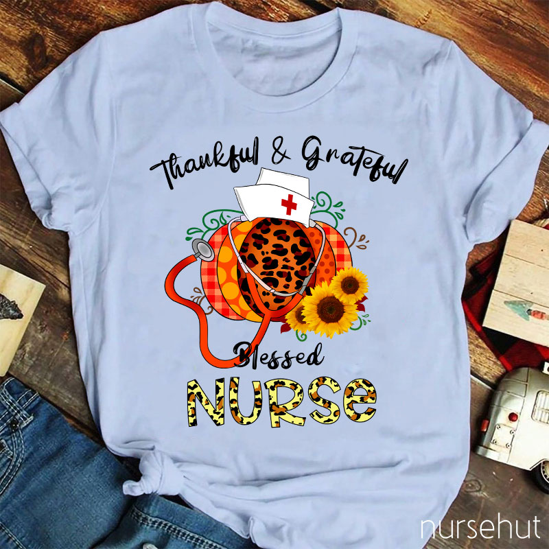 Thankful Grateful And Blessed Nurse T-Shirt