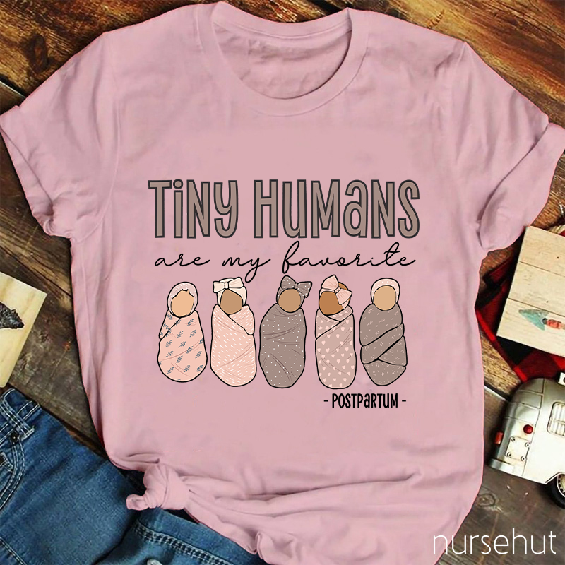 Tiny Humans Are My Favorite Nurse T-Shirt