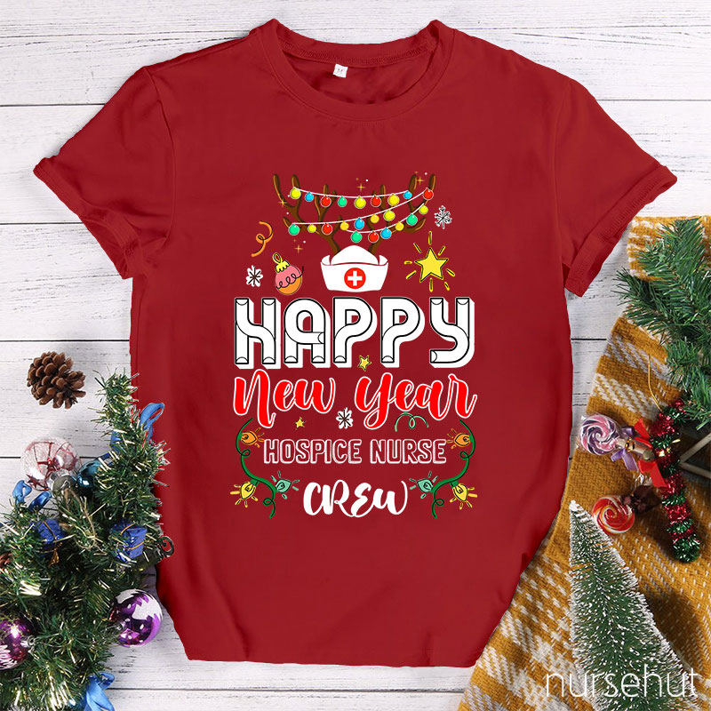 Happy New Year Hospice Nurse Crew Nurse T-Shirt