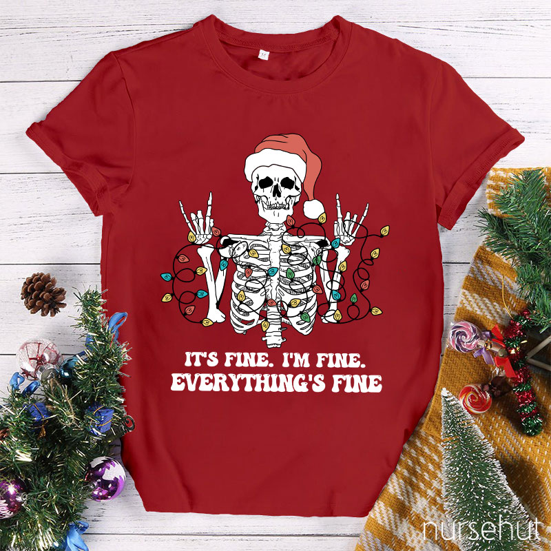 Everything is Fine Nurse T-Shirt