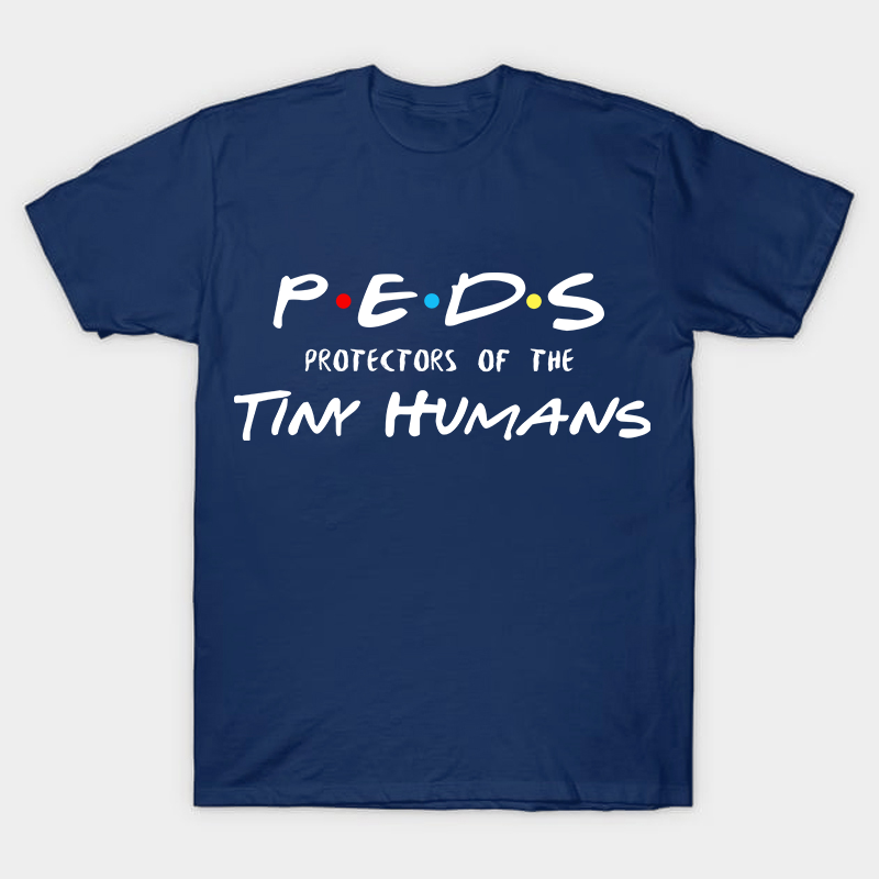 Peds Protectors Of The Tiny Human Nurse T-Shirt