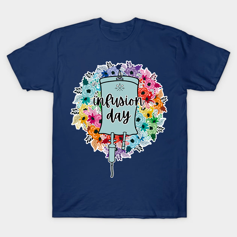 Infusion Day Nurse T-Shirt