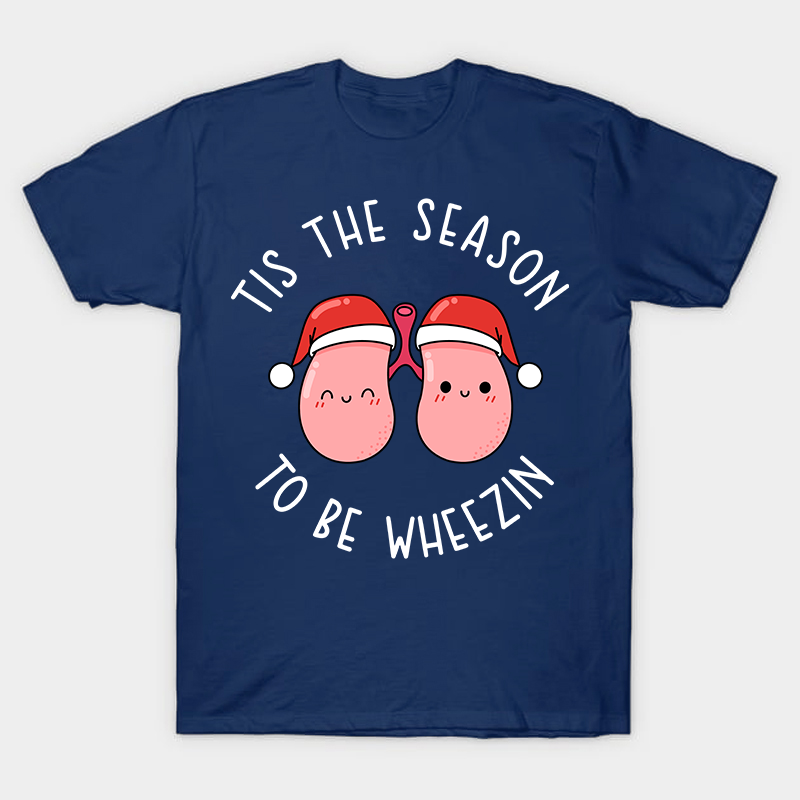 Tis The Season To Be Wheezin Nurse T-Shirt