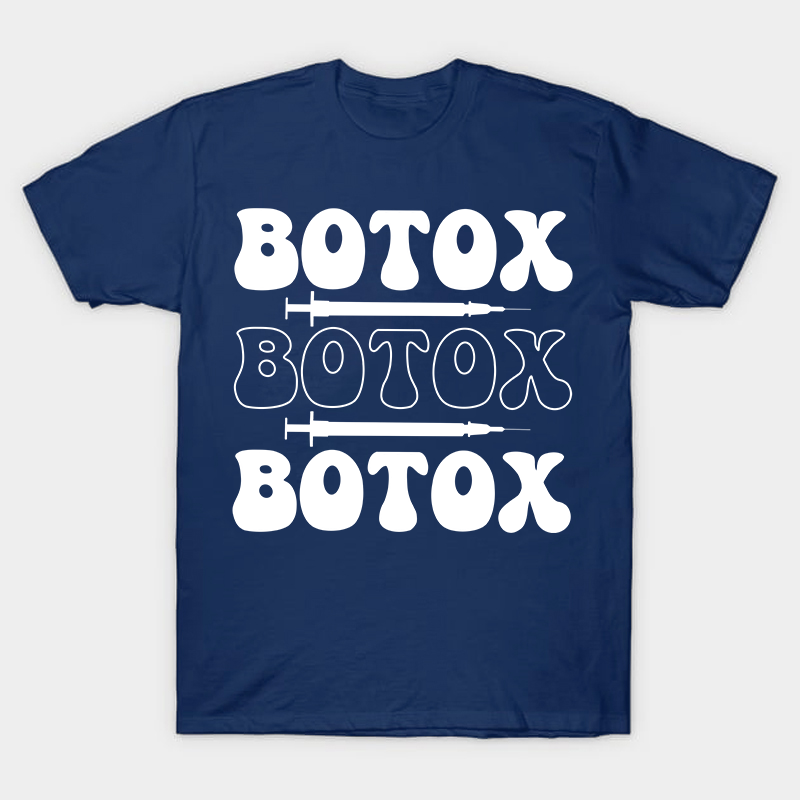 Botox Botox Botox Nurse T-Shirt