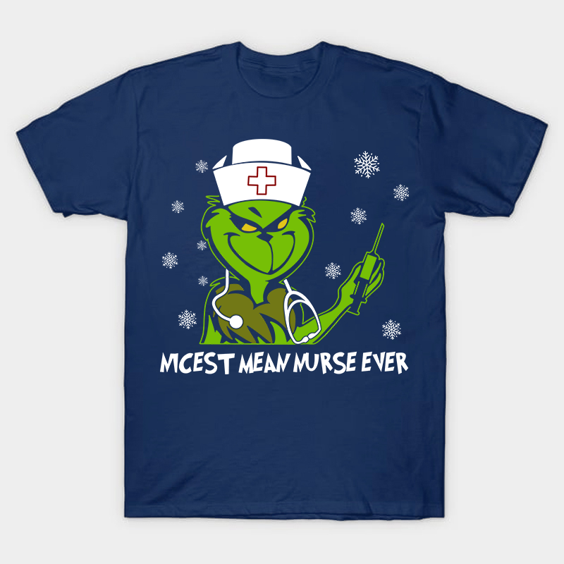 Nicest Mean Nurse Ever Nurse T-Shirt