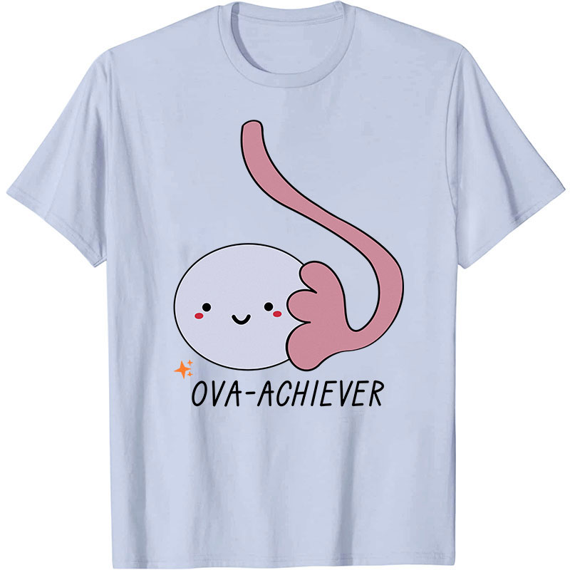 Ova Achiever Nurse T-Shirt