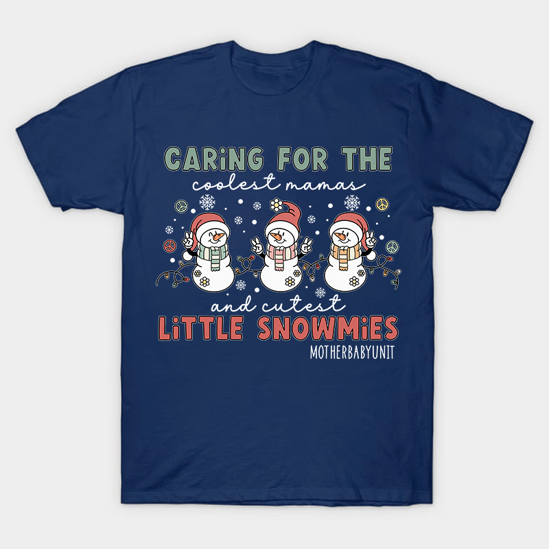 Caring For The Coolest And Cutest Little Snowmies Nurse T-Shirt
