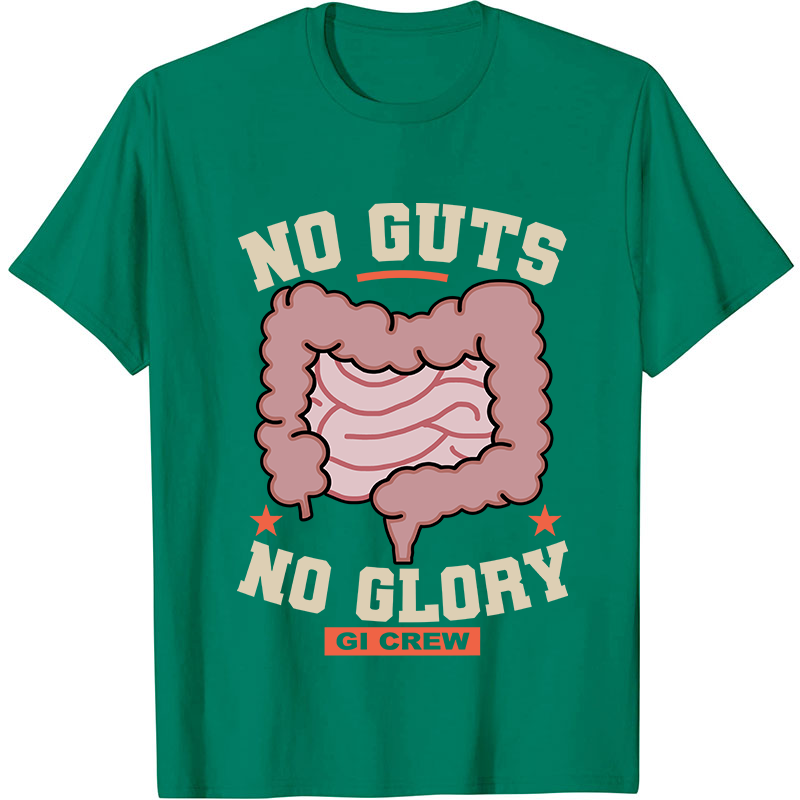 No Guts No Glory Gi Crew Nurse T-Shirt