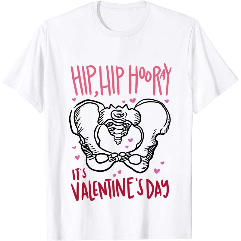 Hip Hip Hooray It's Valentine's Day Nurse T-Shirt