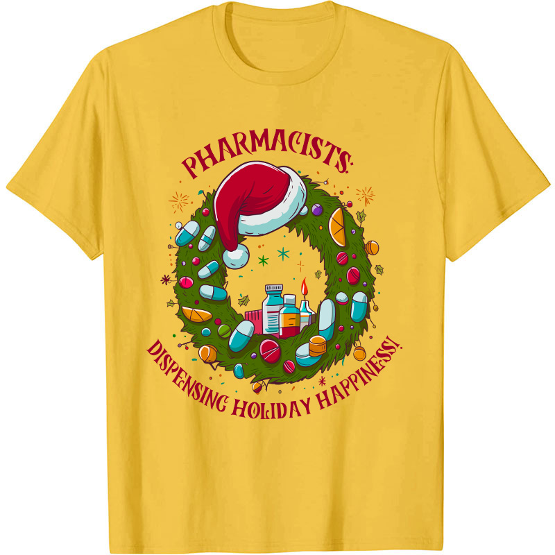 Pharmacists Dispensing Holiday Happiness Nurse T-Shirt