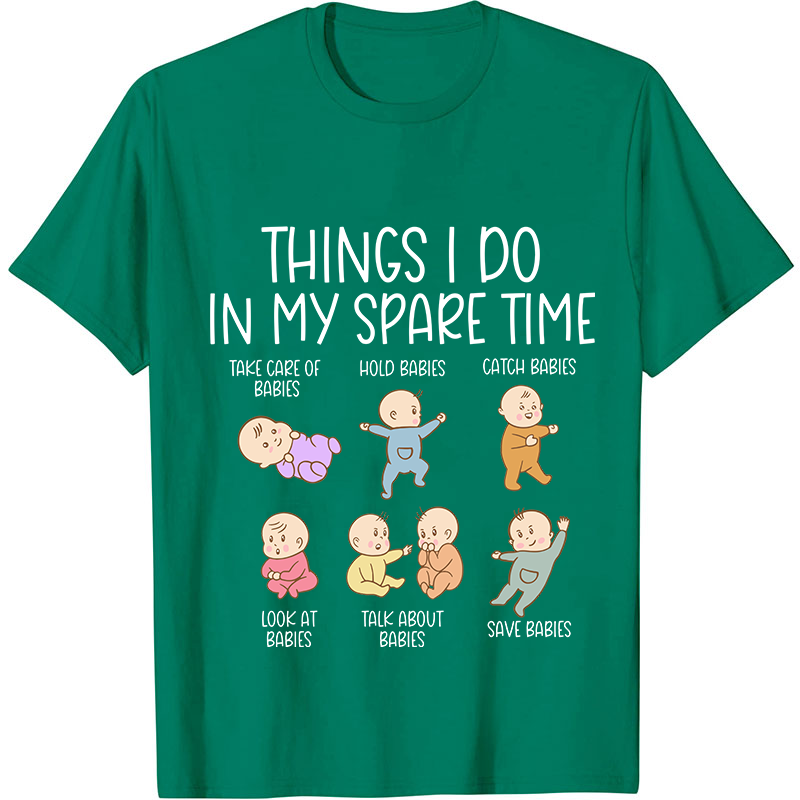 Things I Do In My Spare Time Nurse T-Shirt