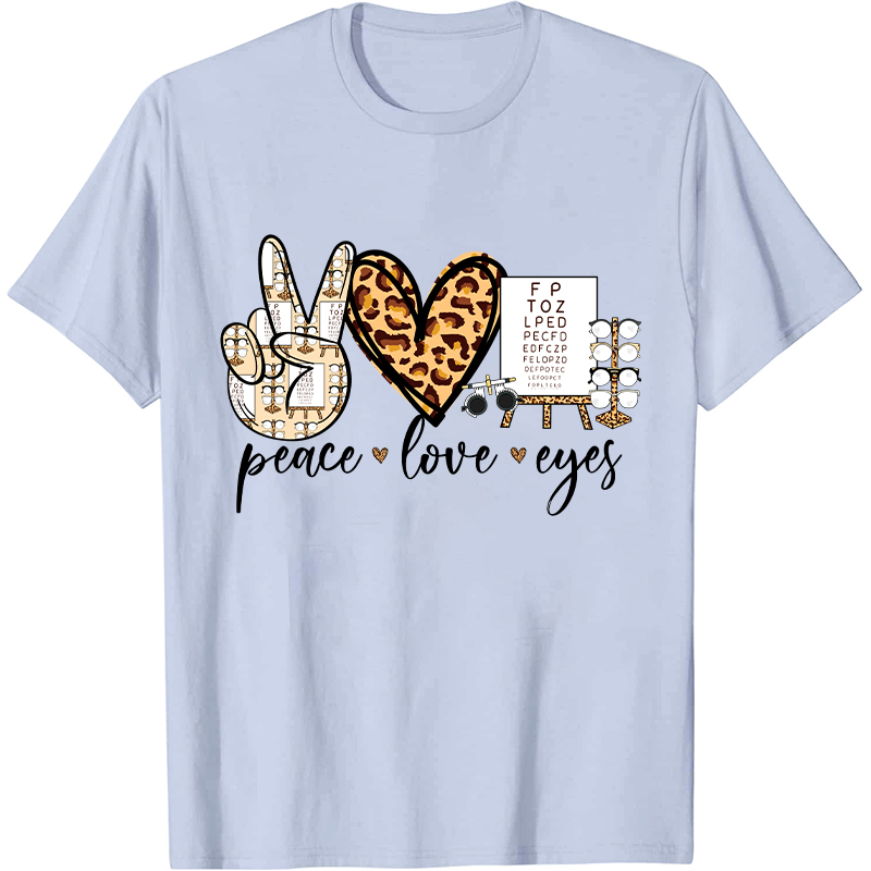 Peace Love Eyes Nurse T-Shirt