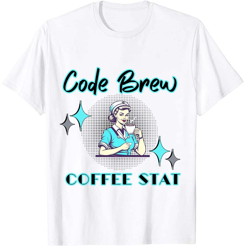 Code Brew Nurse T-Shirt