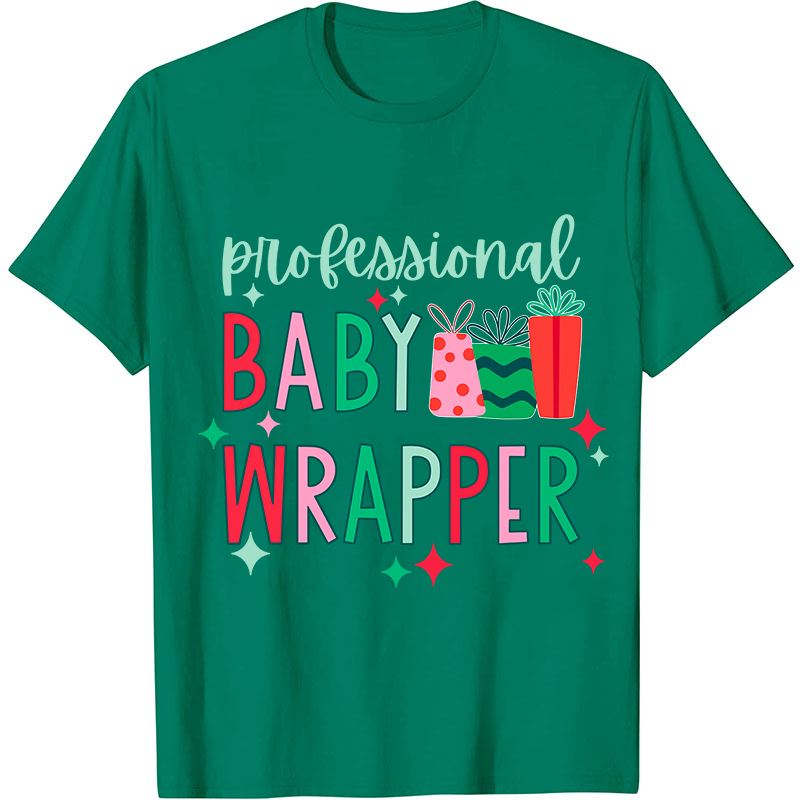 Professional Baby Wrapper Nurse T-Shirt