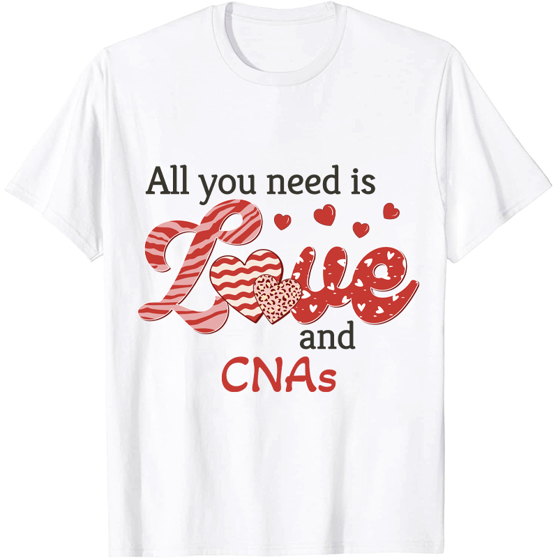 Personalized All You Need Is Love Nurse T-Shirt