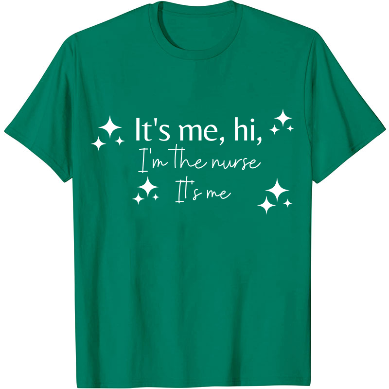 It's Me Hi I'm The Nurse T-Shirt