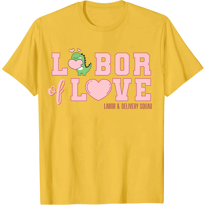 Labor Of Love Nurse T-Shirt