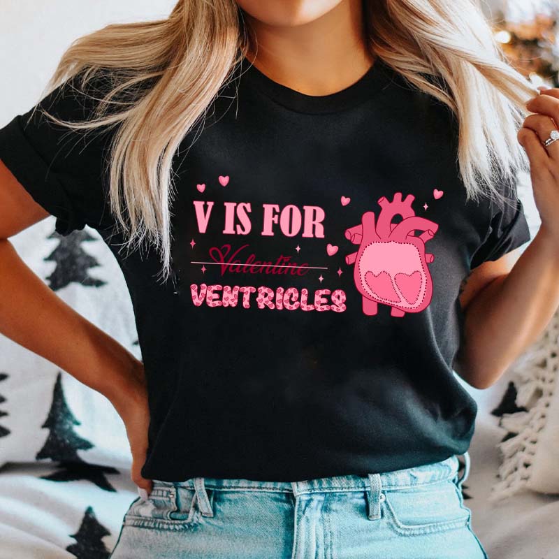 V Is For Ventricles Nurse T-Shirt