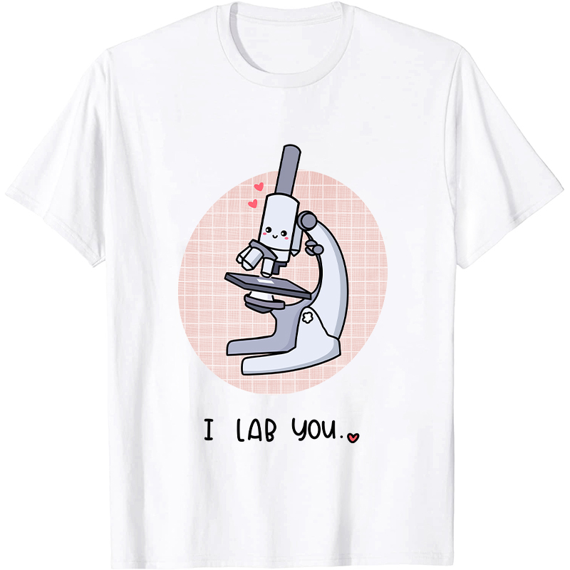 I Lab You Nurse T-Shirt