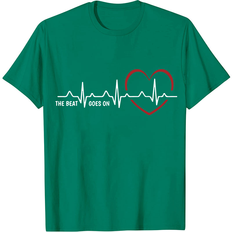 The Beat Goes On Nurse T-Shirt