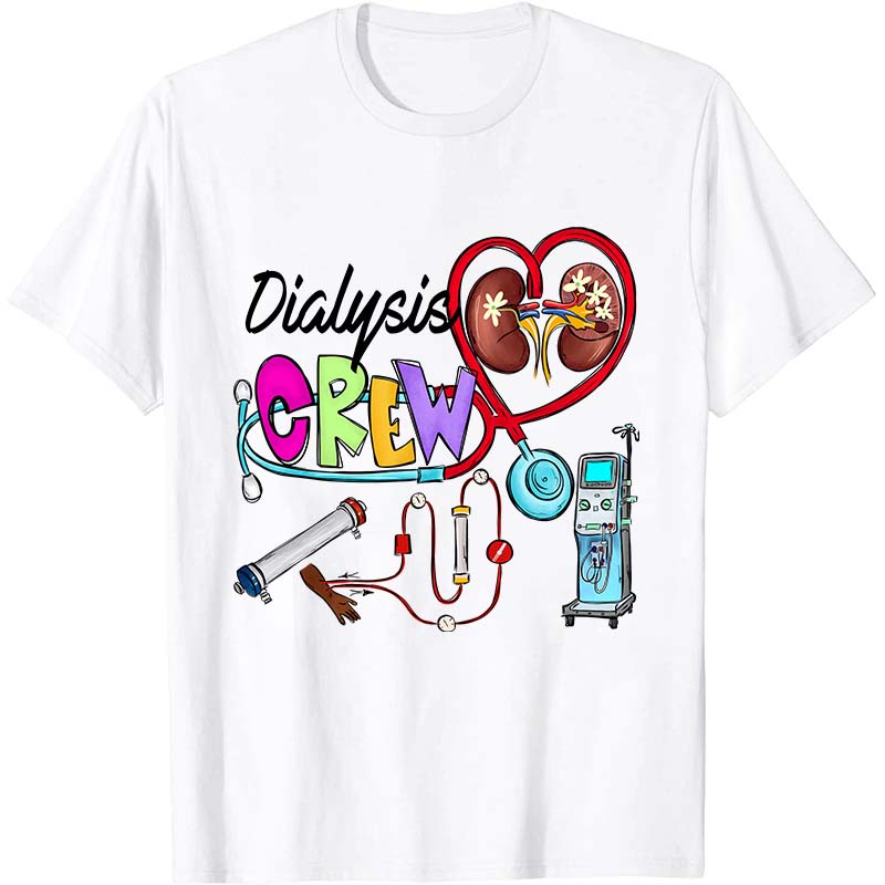 Dialysis Crew Tech Nurse T-Shirt