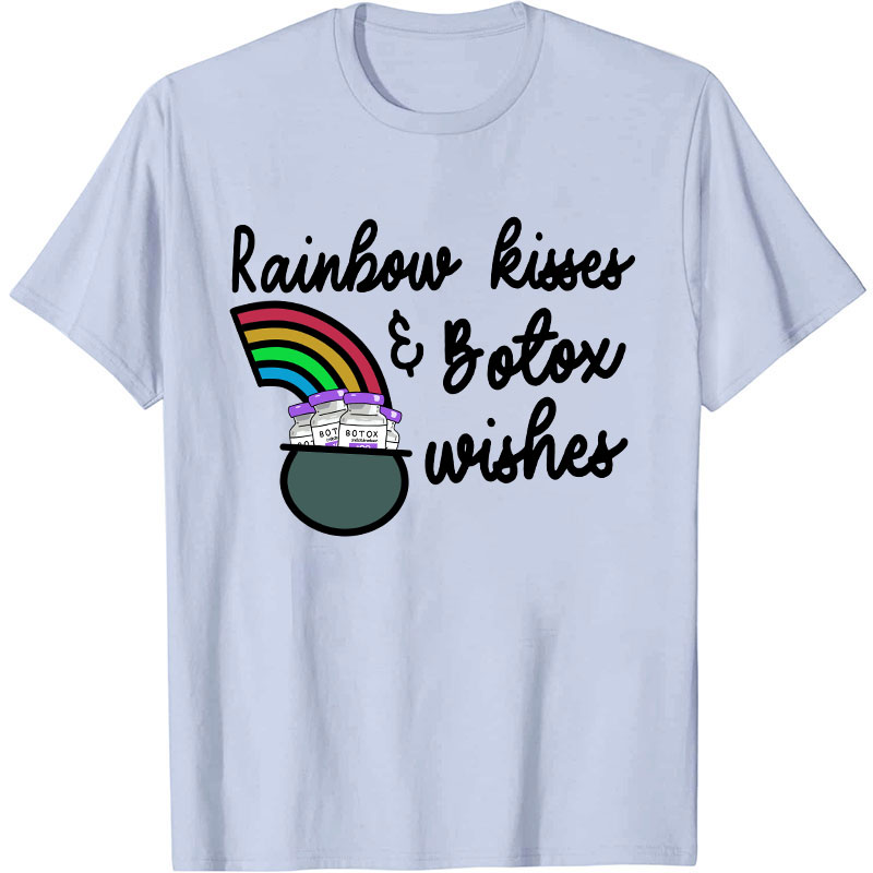 Rainbow Kisses And Botox Wishes Nurse T-Shirt
