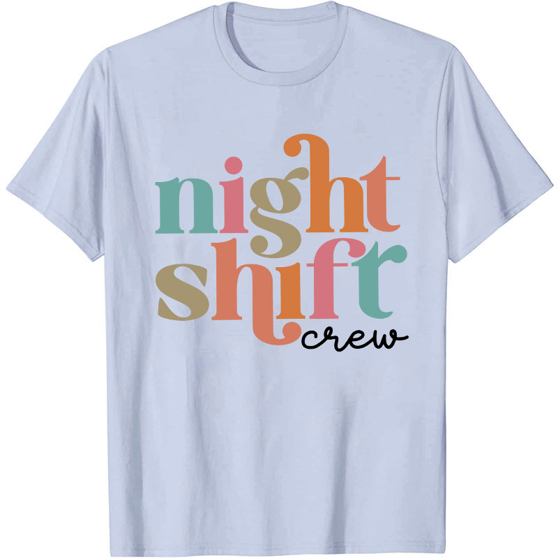 Night Shift Nurse Crew Nurse T-Shirt