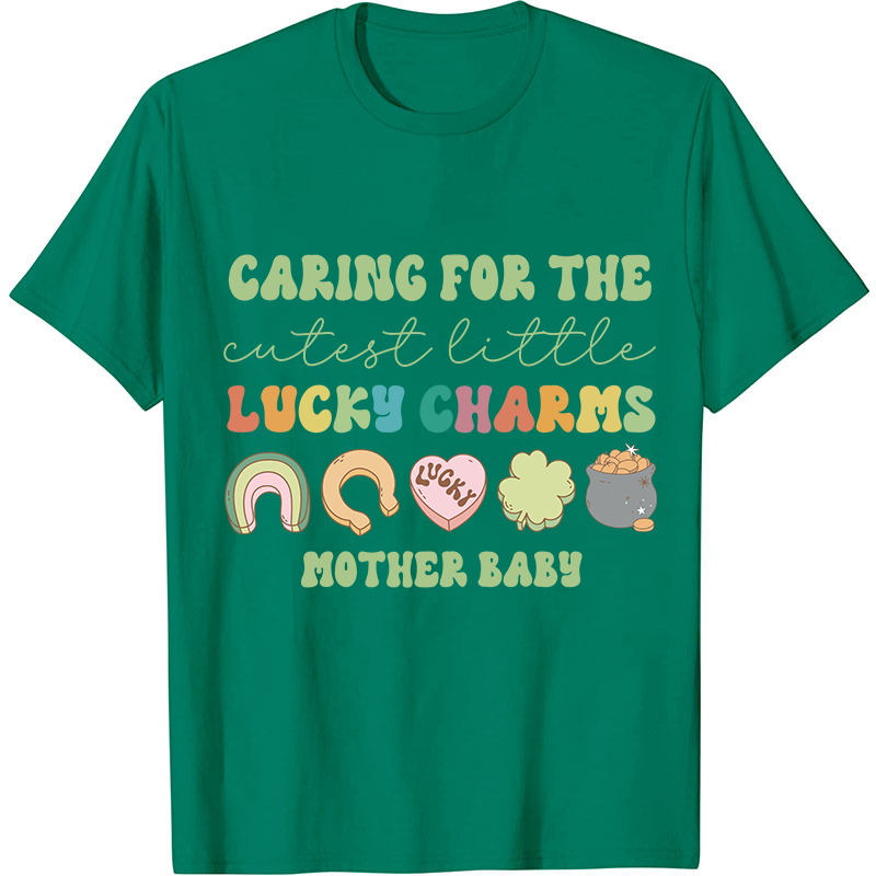 Caring For The Cutest Little Lucky Charms Nurse T-Shirt