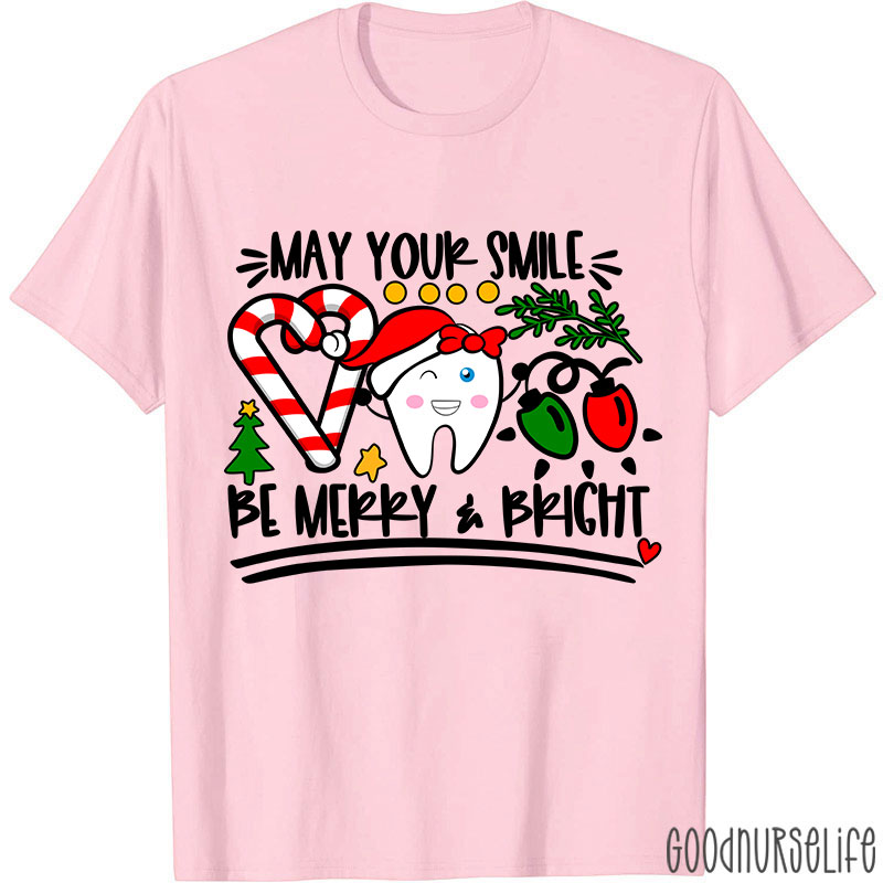 May Your Smile Be Merry And Bright Nurse T-shirt