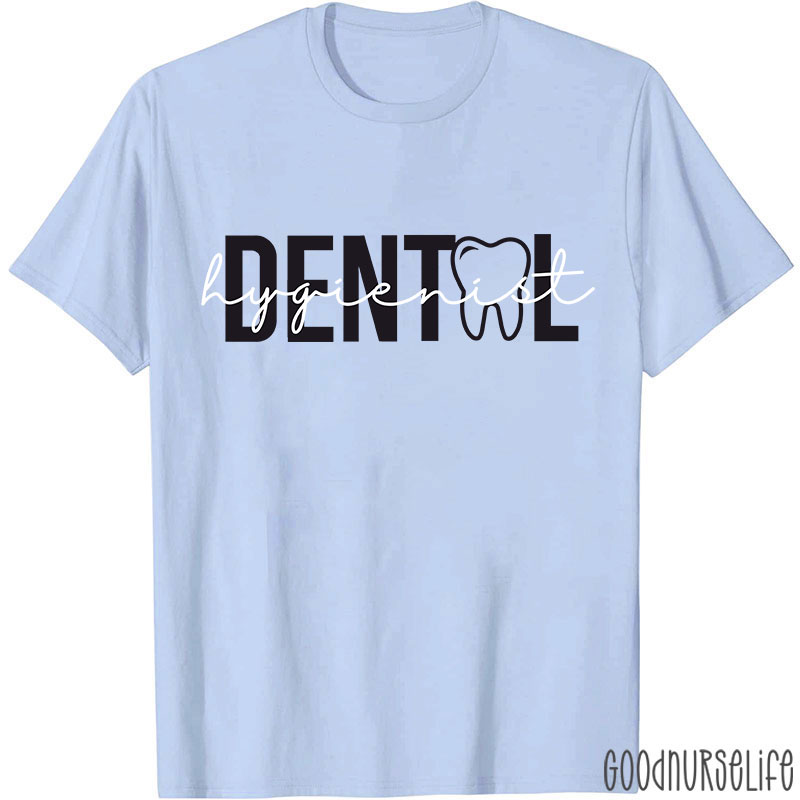 Dental Hygienist Nurse T-shirt
