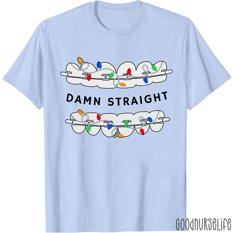 Damn Straight Nurse T-shirt