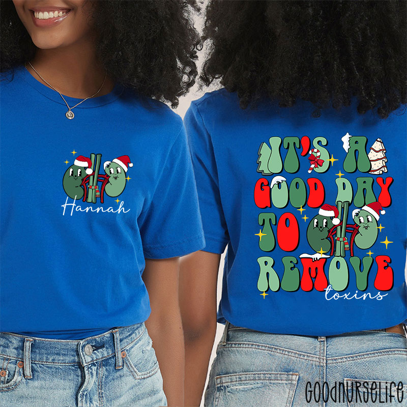Personalized It's A Good Day To Remove Toxins Nurse Two Sided T-Shirt