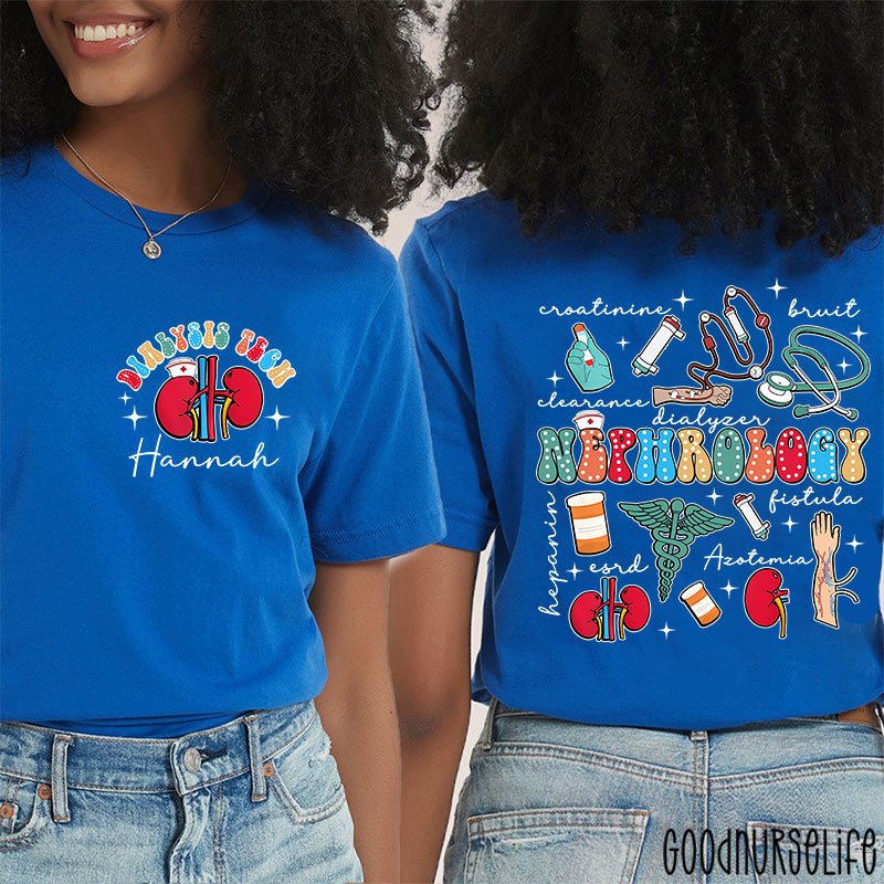 Personalized Name Dialysis Tech Nephrology Nurse Two Sided T-Shirt