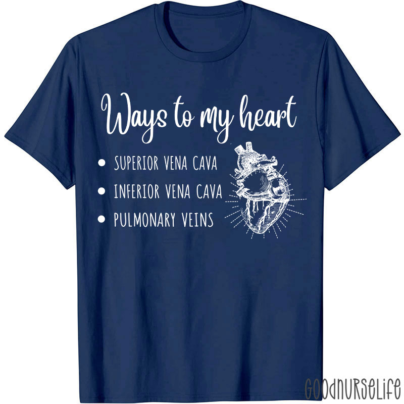 Ways To My Heart Nurse T-Shirt