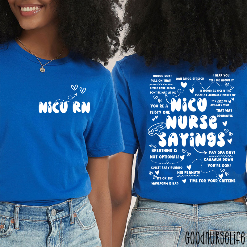 Nicu Nurse Sayings Nurse Two Sided T-Shirt