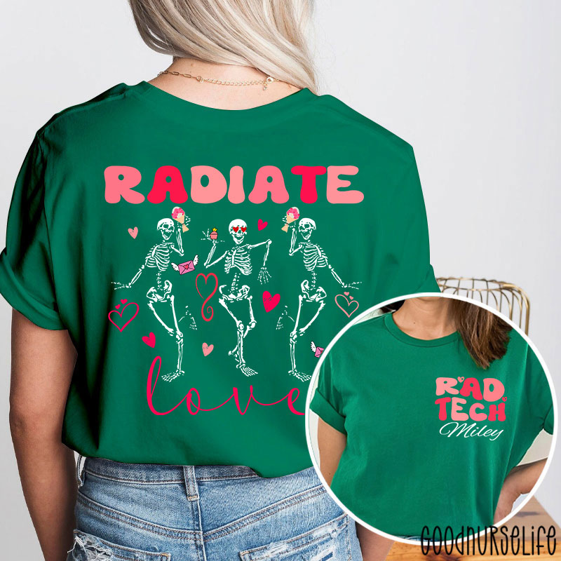 Personalized Rad Tech Radiate Love Nurse Two Sided T-Shirt