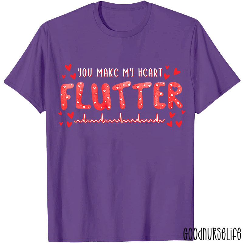 You Make My Heart Flutter Nurse T-Shirt
