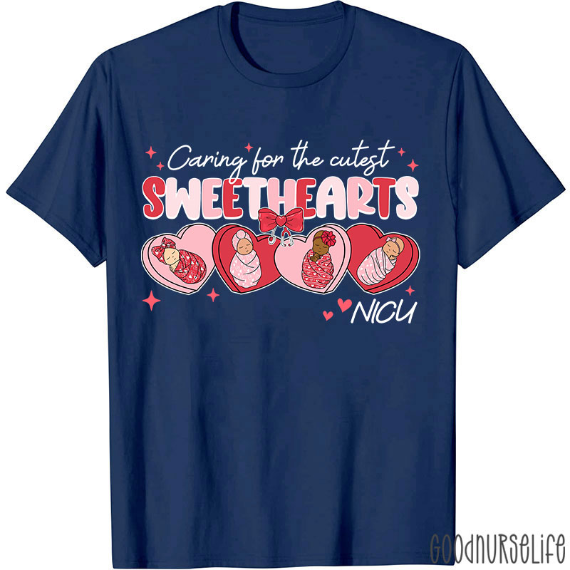 Caring For The Cutest Sweethearts NICU Nurse T-Shirt
