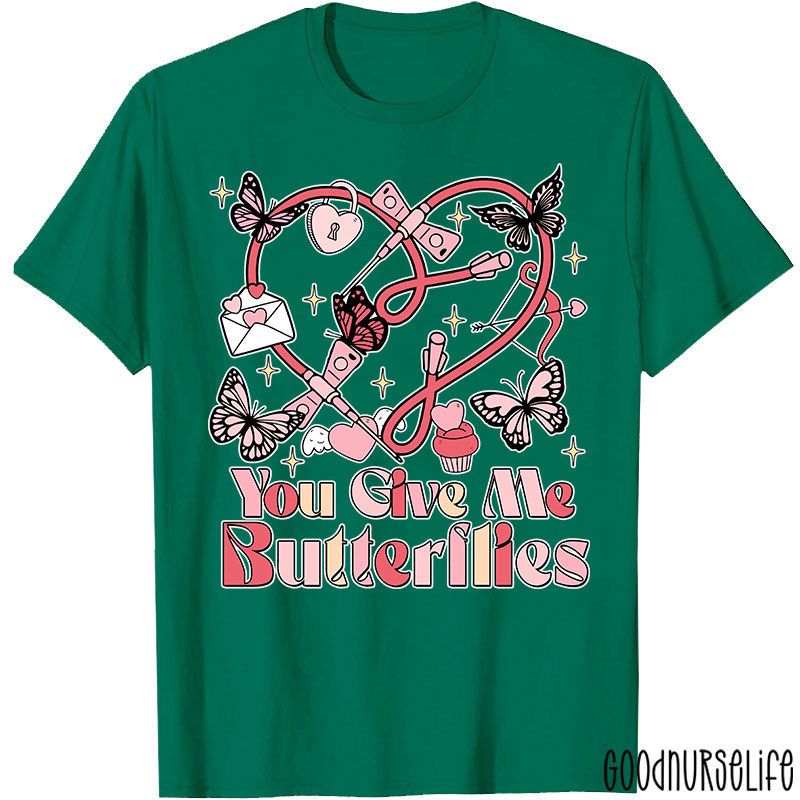 You Give Me Butterflies Phlebotomist Valentine Nurse T-shirt