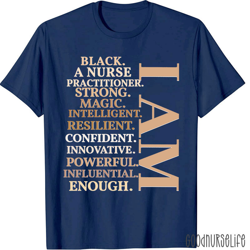 I Am A Strong Magic Black Nurse T-Shirt