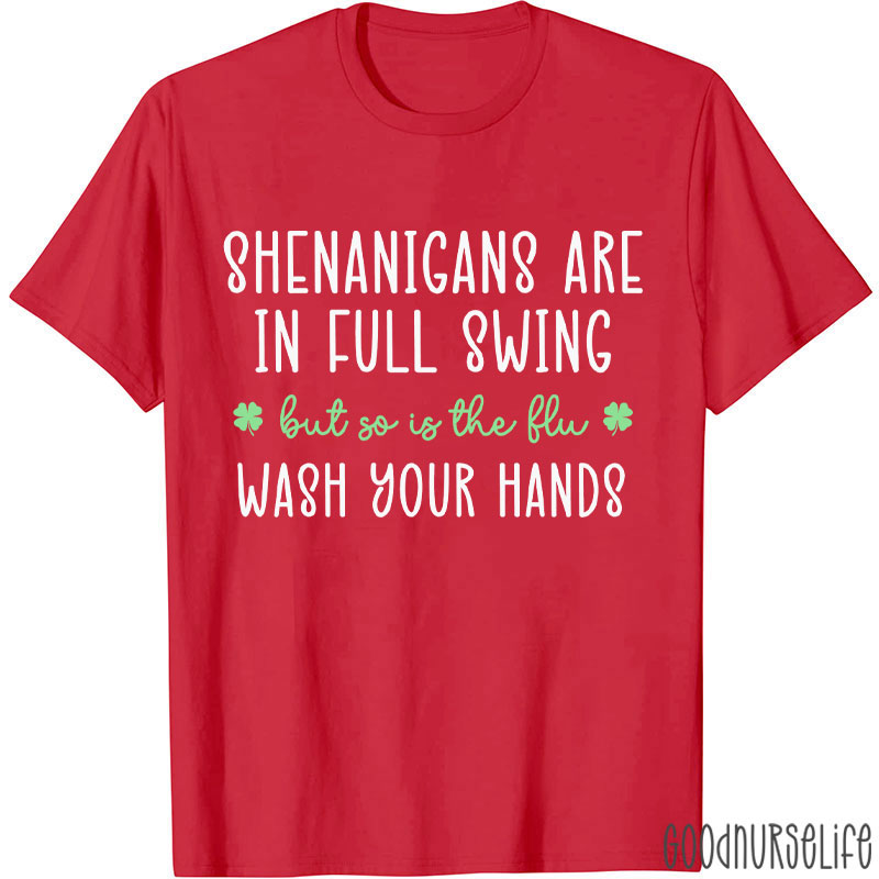 Shenanigans Are In Full Swing Nurse T-Shirt
