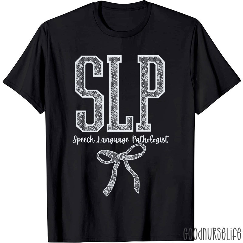SLP Speech Language Pathologist T-Shirt