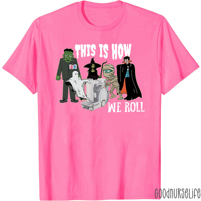 Halloween This Is How We Roll T-Shirt