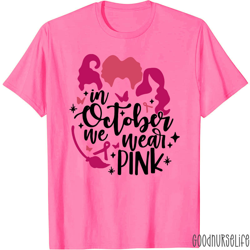 Witchy Pink October For Breast Cancer Nurse T-Shirt