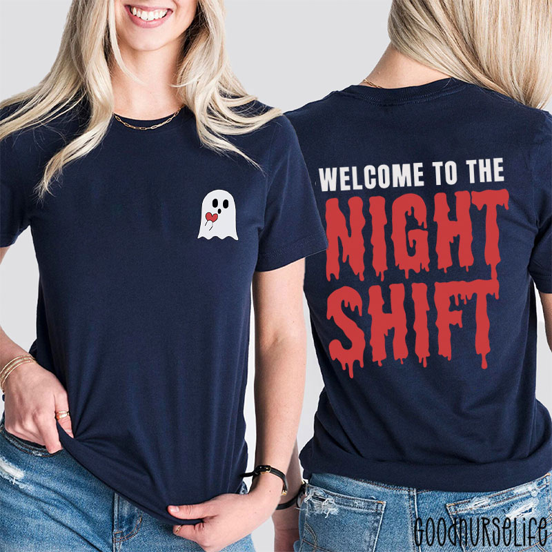 Spooky Welcome To The Night Shift Nurse Two Sided T-Shirt