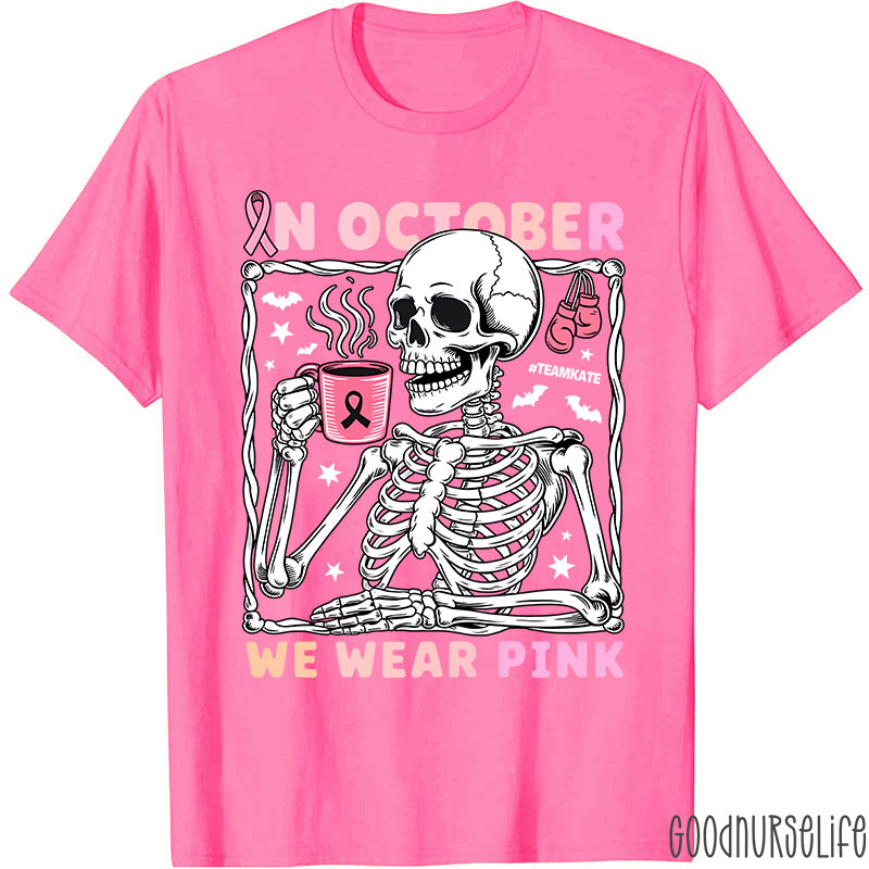 Personalized In October We Wear Pink Breast Cancer Awareness Skeleton Nurse T-Shirt