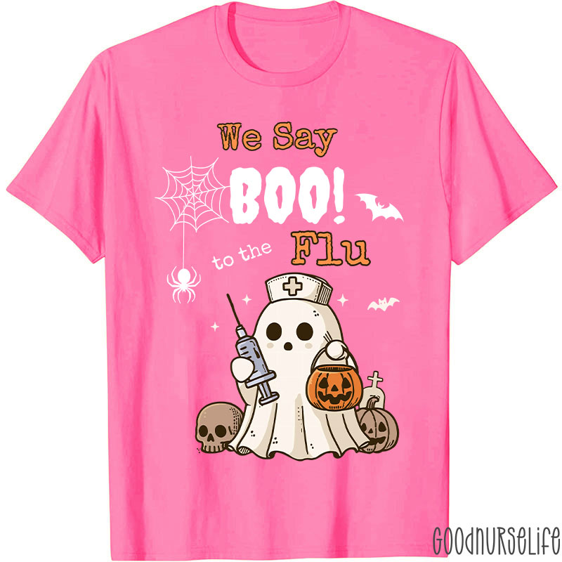 We Say Boo To The Flu Halloween Ghost T-Shirt